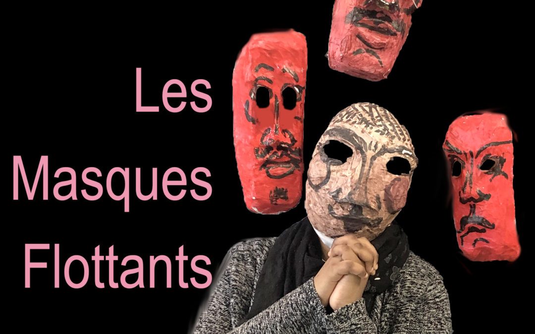 Les Masques Flottants – Jeudi 10 et vendredi 11 Juin